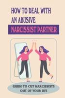 How To Deal With An Abusive Narcissist Partner