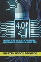 INFLUENCE OF THE USE OF ICTs IN THE ACADEMIC PERFORMANCE OF THE SUBJECT OF STUDENT MATH