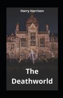The Deathworld Illustrated