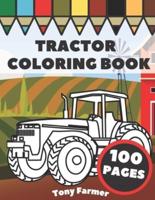 Tractor Coloring Book: Farm Vehicles And Tractors In Farming Life Scenes, Gift For Kids And Toddlers