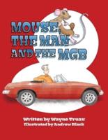 Mouse, the Man and the MGB