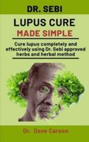 Dr. Sebi Lupus Cure Made Simple