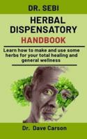 Dr. Sebi Herbal Dispensatory Handbook