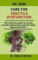 Dr. Sebi Cure For Erectile Dysfunction