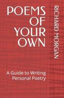 Poems of Your Own