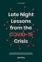 Late Night Lessons from the COVID-19 Crisis.