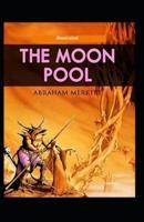The Moon Pool [Illustrated]