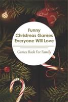 Funny Christmas Games Everyone Will Love_ Games Book For Family