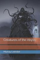 Creatures of the Abyss