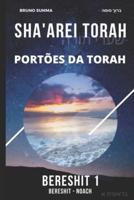 SHA'AREI TORAH: Portões da Torah - BERESHIT 1
