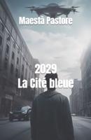 2029 La Cité Bleue