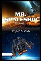 Mr. Spaceship Illustrated