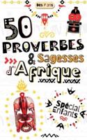 50 Proverbes & Sagesses d'Afrique, Spécial Enfants Dès 7 Ans