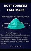 Do It Yourself Face Mask