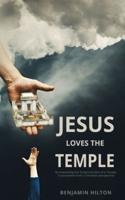 Jesus Loves the Temple