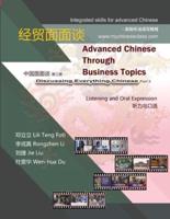 Advanced Chinese Through Business Topics, Listening and Oral Expression