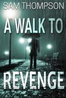 Walk to Revenge