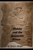 Elohim and the Anunnaki Prince