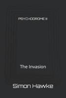PSYCHODROME III: The Invasion