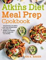 Atkins Diet Meal Prep Cookbook