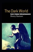 The Dark World-Clasiic Original Edition(Annotated)