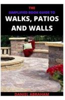 The Simplified Book Guide to Walks, Patios and Walls
