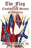 The Flag and the Confederate States of America