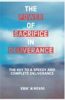 The Power of Sacrifice in Deliverance