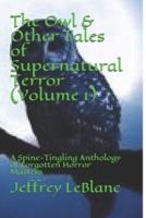 The Owl & Other Tales of Supernatural Terror (Volume 1)