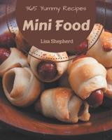 365 Yummy Mini Food Recipes