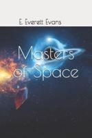 Masters of Space