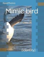 Mimic Bird