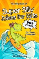 The Big Book of Super Silly Jokes for Kids