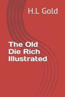 The Old Die Rich Illustrated