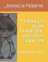 Making a New Home for Viva the Squirrel