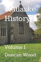Matlaske History: Volume 1