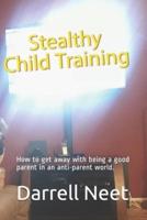 Stealthy Child Training