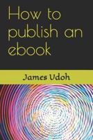 How to Publish an Ebook