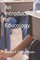 An Introduction to Educology