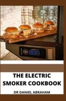 The Electric Smoker Cookbook