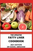 The Updated Fatty Liver Cookbook. 2021 Edition