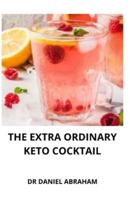 The Extra Ordinary Homemade Keto Cocktail