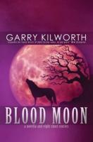 BLOOD MOON: A Novella and Eight Short Stories