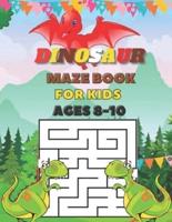Dinosaur Maze Book For Kids Ages 8-10
