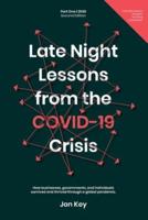 Late Night Lessons from the COVID-19 Crisis.: How businesses, governments and individuals survived and thrived through a global pandemic.