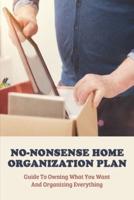No-Nonsense Home Organization Plan