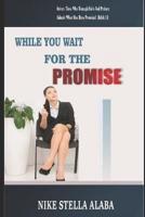While You Wait for the Promise