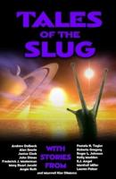 Tales of the Slug