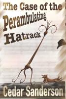 The Case of the Perambulating Hatrack