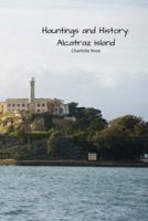 Hauntings and History: Alcatraz Island